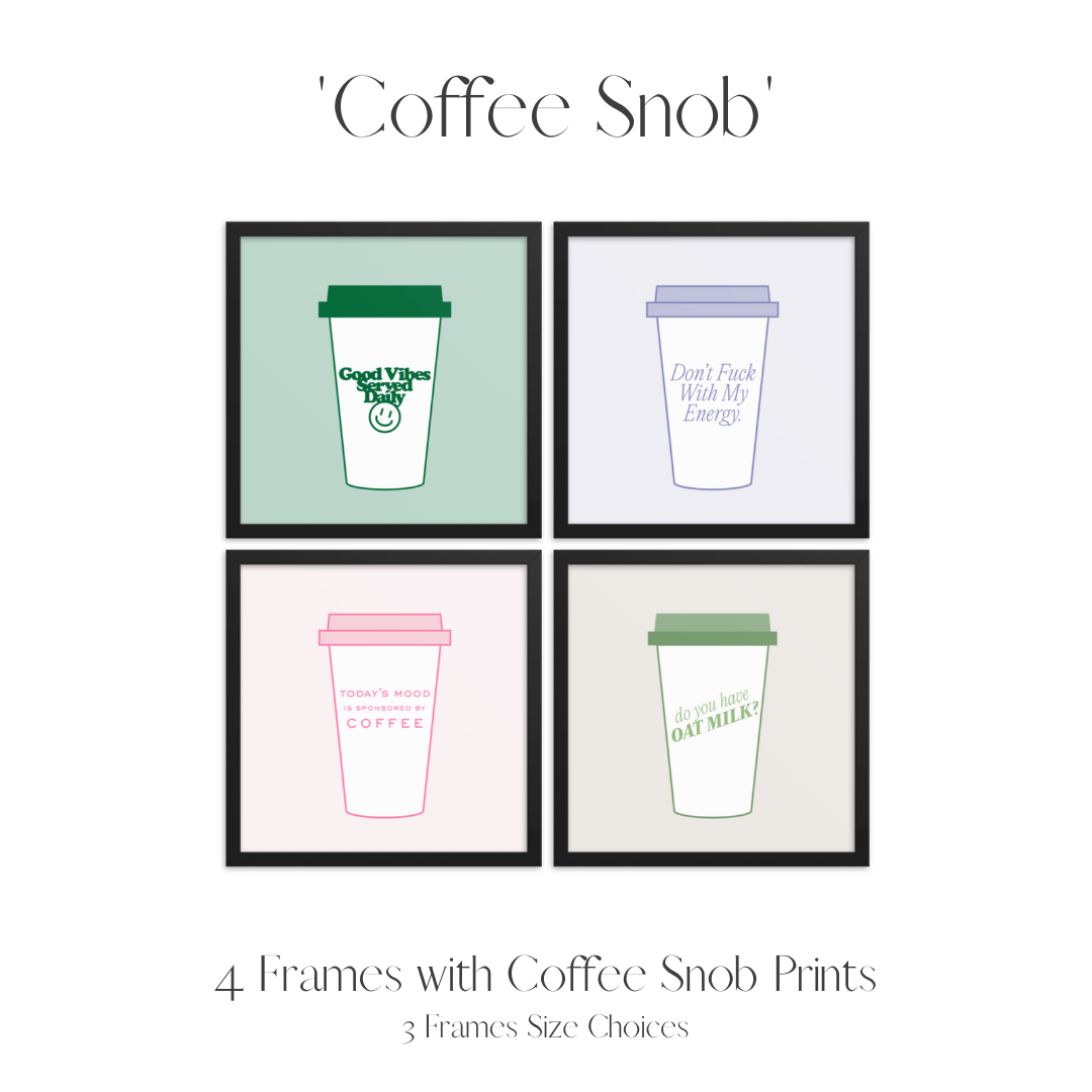 Set of 4 Frames Including Minimalist Coffee Snob Prints